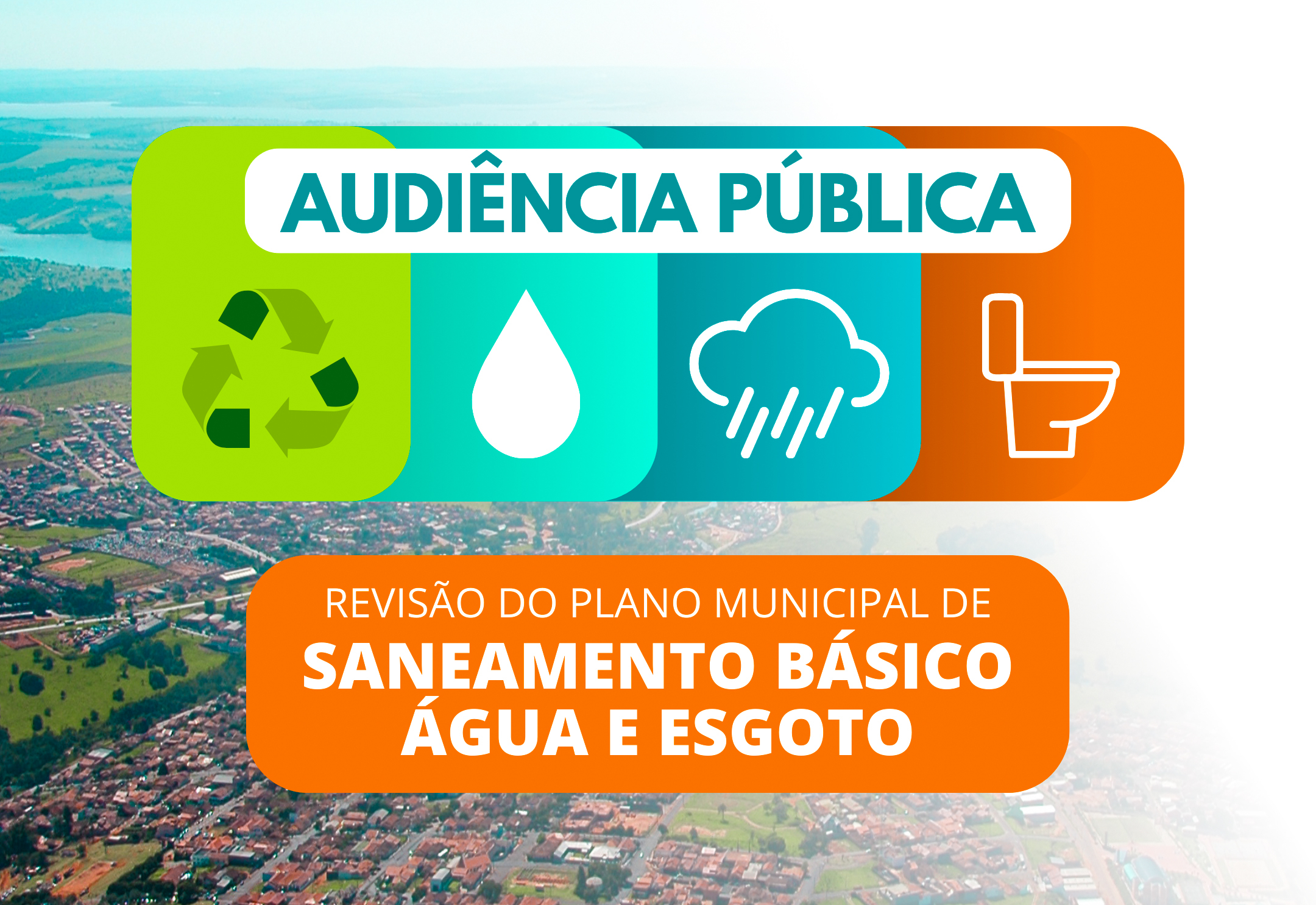 CHAMAMENTO DE AUDIÊNCIA PÚBLICA:  REVISÃO DO PLANO MUNICIPAL DE SANEAMENTO BÁSICO – ÁGUA E ESGOTO